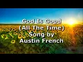 God Is Good All The Time - Austin French