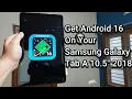 Get Android 16 LineageOS 23 On Your Samsung Galaxy Tab A 10 5 2018 Model