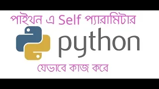 How to work Python Self Parameter bangla tutorial Python class objects bangla tutorial