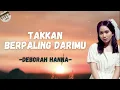 Download Lagu Deborah Hanna ~Takkan Berpaling DariMu ~ Viola Lirik