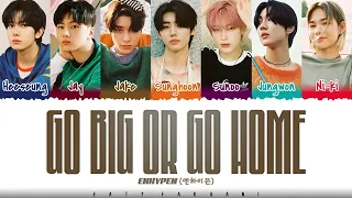 enhypen go big or go home lyrics color coded han rom eng 