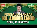 Download Lagu 🔴 LIVE MALAM INI  KH. ANWAR ZAHID BERSHOLAWAT - SENIN, TANGGAL 30 JUNI 2025 !  ABAH ANZA