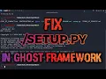 Fix setup py in Ghost Framework Installing Ghost Framework Control Device Remotely