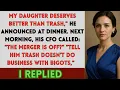 Lagu My Fiancée's Dad Called Me 'Trash' at Dinner—Then Begged Me Not to Cancel the Merger...