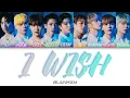 BLANK2Y(블랭키) - I Wish – Fan Song Color Coded Lyrics (han/rom/eng)