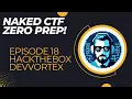 Naked CTF with zero prep first attempt Ep 18 HackTheBox DevVortex