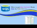 How to get day formats day of week - dayofyear-day from a date column in SQL Server