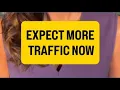 Expect more traffic now