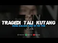Download Lagu DJ TRAGEDI TALI KUTANG - MUHAMMAD SODIQIN || YANG KALIAN CARI