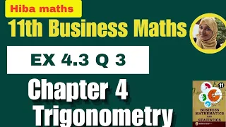 11th Business maths exercise 4.3 question 3 chapter 4 Trigonometry TN syllabus hiba maths 
