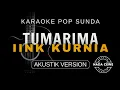 Download Lagu KARAOKE TUMARIMA (iink kurnia) nada cewe Download Lagu KARAOKE TUMARIMA (iink kurnia) nada cewe