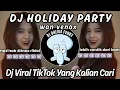 Download Lagu DJ HOLIDAY PARTY || SLOW RIVERB BY WAN VENOX VIRAL TIKTOK 2025 YANG KALIAN CARI