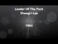 Lyrics~Leader Of The Pack-Shangri Las