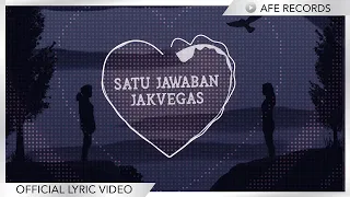 Download Jakvegas - Satu Jawaban (Official Lyric Video) MP3