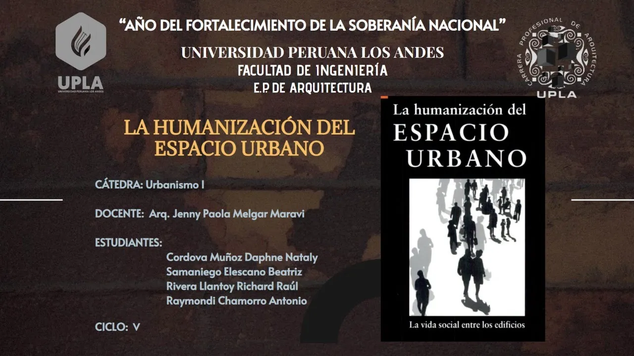 LA HUMANIZACIÓN DEL ESPACIO URBANO - URBANISMO - UPLA 2022
