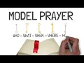 5 Points Jesus Taught in Order to Pray Effectively (Model Prayer Explained)