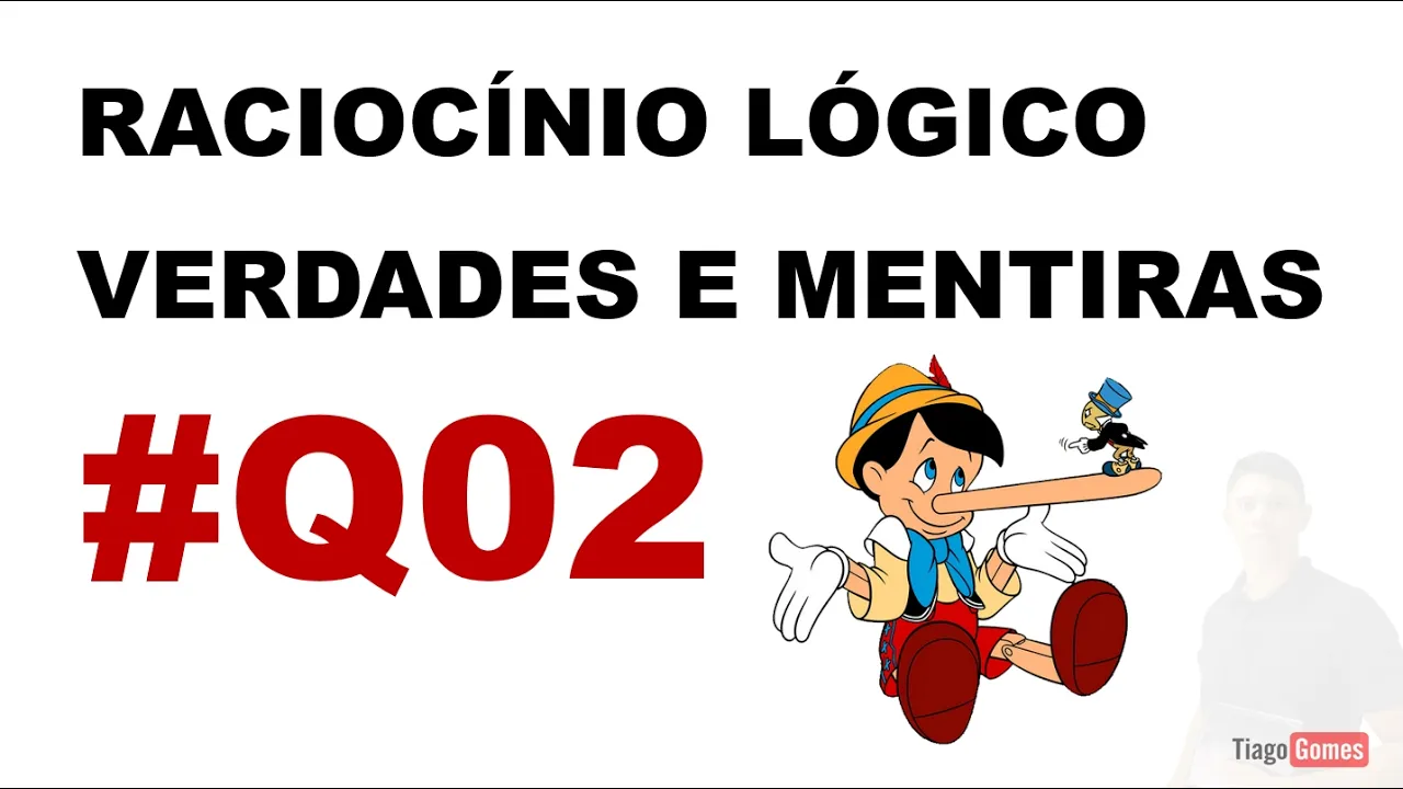 Verdades e Mentiras - Questão 02 | O Guia Definitivo para Raciocínio Lógico para Concursos