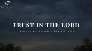Trust in The Lord: 3 Hour Piano Worship | Prayer & Meditation Music