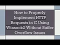 How to Properly Implement HTTP Requests in C Using Winsock2 Without Buffer Overflow Issues