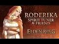 Elden Ring Lore - Roderika Spirit Tuner Friend