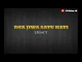 Download Lagu Dua Jiwa Satu Hati - Legacy | Karaoke HD | Minus One | Video Lirik Karaoke