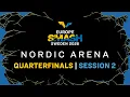 LIVE Nordic Arena Day 6 Europe Smash - Sweden 2026 Quarterfinals Session 2