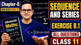 Class 11 Maths | Exercise 8.1 (All Questions) | Sequence and Series | NCERT Solutions