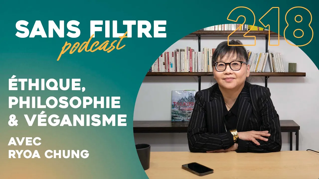 #218 - Éthique, Philosophie et Véganisme avec Ryoa Chung