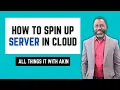 How to spin up Server in Cloud The Beginner s Guide