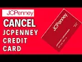 How to Cancel JCPenney Credit Card 2024