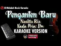 Download Lagu PENGANTEN BARU KARAOKE - NASIDA RIA | NADA PRIA (DM) | VIDEO LIRIK