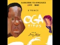 D'Prince x Don Jazzy - Oga Titus (New 2014 Official Audio)