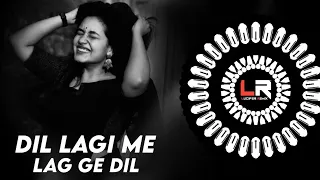 dil lagi me lag ge dil cg dj song ll edm x cg tapori ll dj liku x dj tushar x lucifer remix