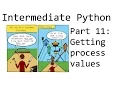 Getting returned values from Processes - Intermediate Python Programming p 11