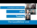 Goodfellow Unit Webinar HPV primary screening for cervical cancer