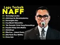 NAFF FULL ALBUM | POP NOSTALGIA 2000AN || Terendap Laraku ||Akhirnya Ku Menemukanmu