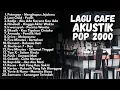 Download Lagu LAGU POP 2000AN AKUSTIK - LAGU NOSTALGIA - MASA MUDA - FULL ALBUM 