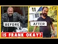 Is Frank Fritz sick Disease Behind His Weight Loss is REVEALED