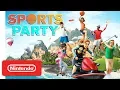 Sports Party - Launch Trailer - Nintendo Switch
