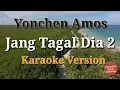 Download Lagu Yonchen Amos - Jang Tagal Dia 2 Karaoke