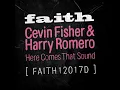 Cevin Fisher & Harry Romero - Here Comes That Sound (Extended Mix)