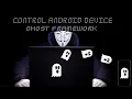 Control Android Devices Using Ghost Framework FULL TUTORIAL