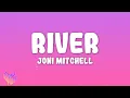 Joni Mitchell - River