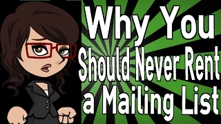 Why You Should Never Rent a Mailing List