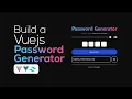 How to Build a Password Generator with Vuejs