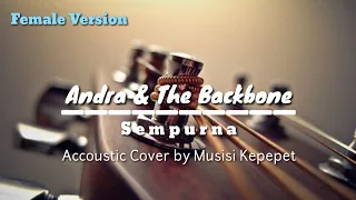 Download Sempurna - ANDRA \u0026 THE BACKBONE (Akustik Karaoke Female Version) MP3