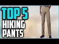 Top 5 Best Waterproof Hiking Pants in 2020