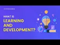 What is Learning and Development Introduction to L D Explained Under 3 Minutes