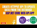 Create HttpPut API - To update the data from Database using Entity Framework Core