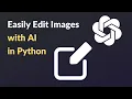 How to Edit Images with OpenAI Python DALLE Quick